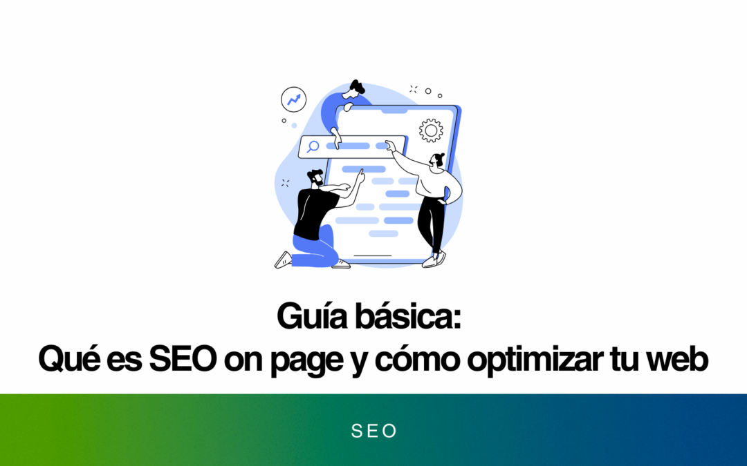 uía básica Qué es SEO on page y cómo optimizar tu web