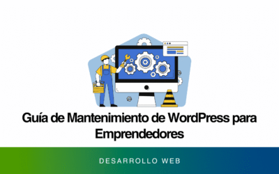 Guía de Mantenimiento de WordPress para Emprendedores